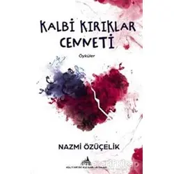 Kalbi Kırıklar Cenneti - Nazmi Özüçelik - Kültürkent Kuledibi Yayınları