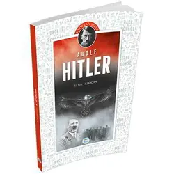 Adolf Hitler (Biyografi) Fatih Erdoğan - Maviçatı Yayınları