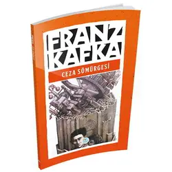 Ceza Sömürgesi - Franz Kafka - Maviçatı Yayınları