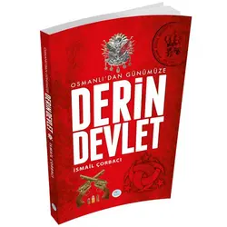 Osmanlı’dan Günümüze Derin Devlet - İsmail Çorbacı - Maviçatı Yayınları