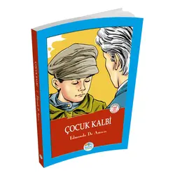 Çocuk Kalbi - Edmondo De Amicis - Maviçatı (Çocuk Klasikleri)