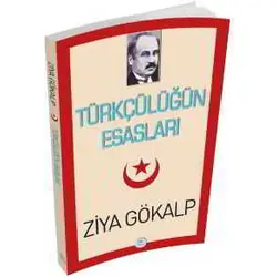 Türkçülüğün Esasları - Ziya Gökalp - Maviçatı Yayınları