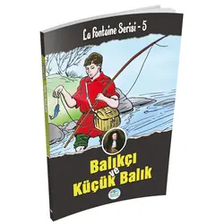Balıkçı ve Küçük Balık - La Fontaine Serisi - Maviçatı Yayınları