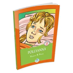 Pollyanna - Elenaor H. Porter - Maviçatı (Çocuk Klasikleri)