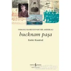 Bucknam Paşa - Ender Kuntsal - İş Bankası Kültür Yayınları