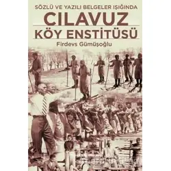 Cılavuz Köy Enstitüsü - Firdevs Gümüşoğlu - İş Bankası Kültür Yayınları