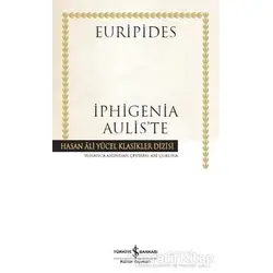 İphigenia Auliste (Ciltli) - Euripides - İş Bankası Kültür Yayınları