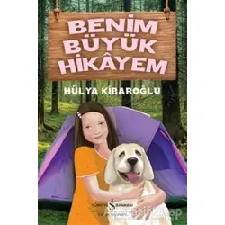 Benim Büyük Hikayem - Hülya Kibaroğlu - İş Bankası Kültür Yayınları
