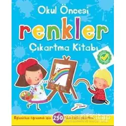 Okul Öncesi Renkler Çıkartma Kitabı - Kolektif - İş Bankası Kültür Yayınları