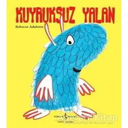 Kuyruksuz Yalan - Rebecca Ashdown - İş Bankası Kültür Yayınları