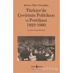 Türkiye’de Çevirinin Politikası Ve Poetikası 1923-1960