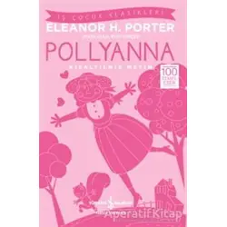 Pollyanna (Kısaltılmış Metin) - Eleanor H. Porter - İş Bankası Kültür Yayınları