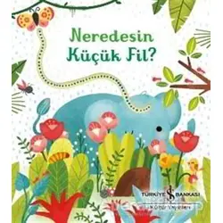 Neredesin Küçük Fil? - Sam Taplin - İş Bankası Kültür Yayınları