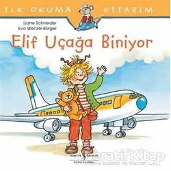 Elif Uçağa Biniyor - Liane Schneider - İş Bankası Kültür Yayınları