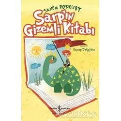 Sarp’ın Gizemli Kitabı - Sanem Bozkurt - İş Bankası Kültür Yayınları