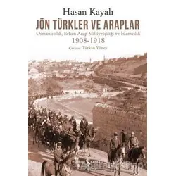 Jön Türkler ve Araplar - Hasan Kayalı - İş Bankası Kültür Yayınları