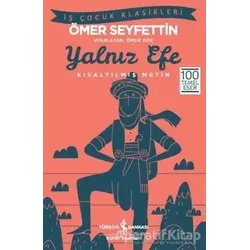 Yalnız Efe - Ömer Seyfettin - İş Bankası Kültür Yayınları