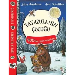 Yayazulanın Çocuğu Çıkartmalı Etkinlik Kitabı - Julia Donaldson - İş Bankası Kültür Yayınları