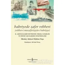 Bahriyede Zafer Rehberi - Ahmed Muhtar Paşa - İş Bankası Kültür Yayınları