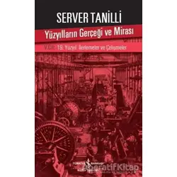 Yüzyılların Gerçeği ve Mirası 5. Cilt - Server Tanilli - İş Bankası Kültür Yayınları