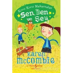 Kıvır Kıvır Makarnalar - Sen, Ben ve Şey - Karen McCombie - İş Bankası Kültür Yayınları