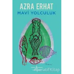 Mavi Yolculuk - Azra Erhat - İş Bankası Kültür Yayınları