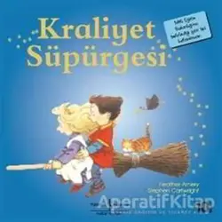 Kraliyet Süpürgesi - Heather Amery - İş Bankası Kültür Yayınları
