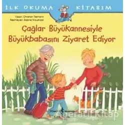 Çağlar Büyükannesiyle Büyükbabasını Ziyaret Ediyor - İlk Okuma Kitabım
