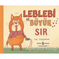 Leblebi ve Büyük Sır - Tor Freeman - İş Bankası Kültür Yayınları
