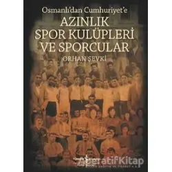 Osmanlıdan Cumhuriyete Azınlık Spor Kulüpleri ve Sporcular