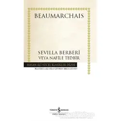 Sevilla Berberi Veya Nafile Tedbir - Pierre Beaumarchais - İş Bankası Kültür Yayınları