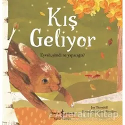 Kış Geliyor? - Jan Thornhill - İş Bankası Kültür Yayınları