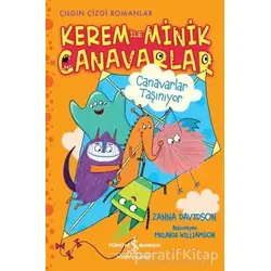 Kerem ile Minik Canavarlar - Canavarlar Taşınıyor - Zanna Davidson - İş Bankası Kültür Yayınları
