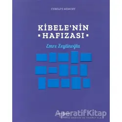Kibele’nin Hafızası - Emre Zeytinoğlu - İş Bankası Kültür Yayınları