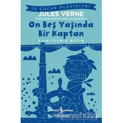 On Beş Yaşında Bir Kaptan (Kısaltılmış Metin) - Jules Verne - İş Bankası Kültür Yayınları