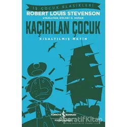 Kaçırılan Çocuk (Kısaltılmış Metin) - Robert Louis Stevenson - İş Bankası Kültür Yayınları