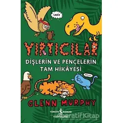 Yırtıcılar - Dişlerin Ve Pençelerin Tam Hikayesi - Glenn Murphy - İş Bankası Kültür Yayınları