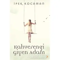 Kahverengi Giyen Adam - İpek Kocaman - Cinius Yayınları