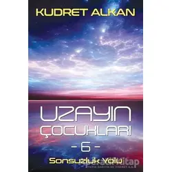 Uzayın Çocukları 6 - Kudret Alkan - Cinius Yayınları