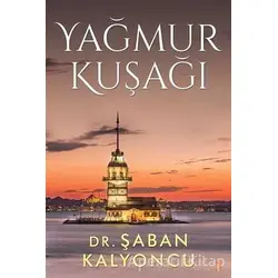 Yağmur Kuşağı - Şaban Kalyoncu - Cinius Yayınları