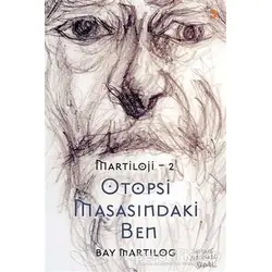 Otopsi Masasındaki Ben - Martıloji - 2 - Muharrem Hüseyinoğlu - Cinius Yayınları