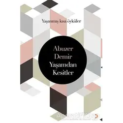 Yaşamdan Kesitler - Abuzer Demir - Cinius Yayınları