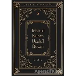 Tefsirul Kuran Usulul Beyan (6 Cilt Takım) - Celalettin Çekiç - Cinius Yayınları