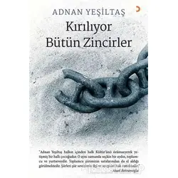 Kırılıyor Bütün Zincirler - Adnan Yeşiltaş - Cinius Yayınları