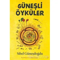 Güneşli Öyküler - Sibel Güneşdoğdu - Cinius Yayınları