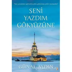 Seni Yazdım Gökyüzüne - Günal Aydın - Cinius Yayınları