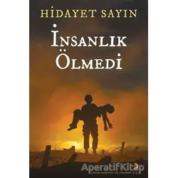 İnsanlık Ölmedi - Hidayet Sayın - Cinius Yayınları