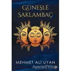 Güneşle Saklambaç - Mehmet Ali Uyan - Cinius Yayınları