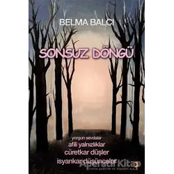 Sonsuz Döngü - Belma Balcı - Cinius Yayınları