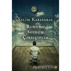 Ruhumu Soydum Çırılçıplak - Salim Kabasakal - Cinius Yayınları
